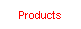 Products.